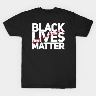 Black Lives Matter Be The Change T-Shirt